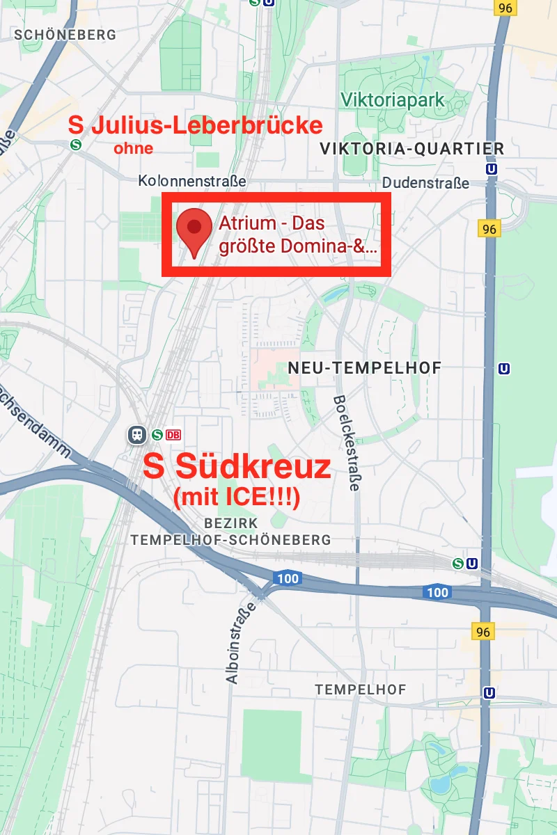 Atrium - Das größte Domina und Bizzarstdio in Berlin. S Südkreuz (mit ICE!). S Julius-Leberbrücke (ohne ICE)